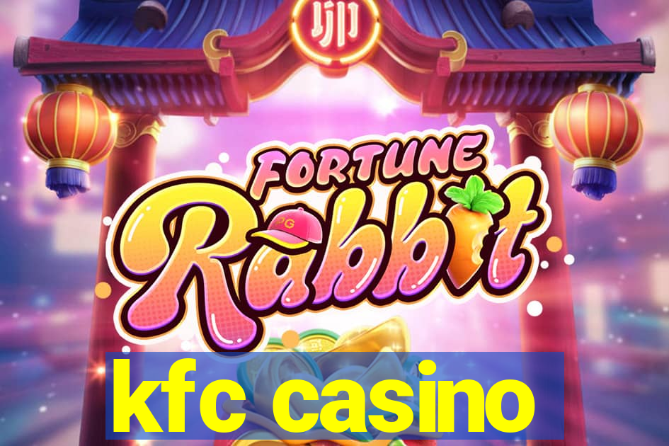 kfc casino